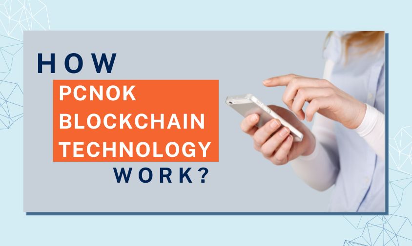 PCNOK Blockchain Technology